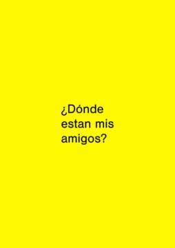 ¿Dónde están mis amigos?